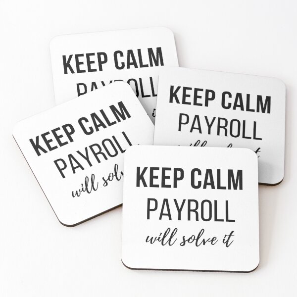Item preview, Keep Calm Payroll Will Solve It designed and sold by Oreo2020 Creations.