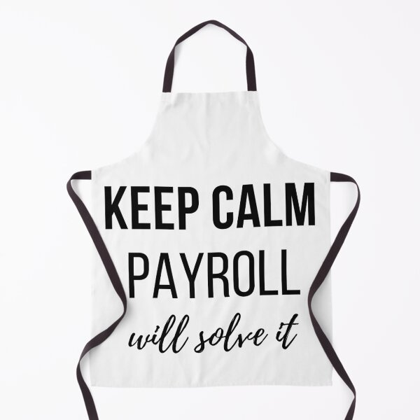 Item preview, Keep Calm Payroll Will Solve It designed and sold by Oreo2020 Creations.