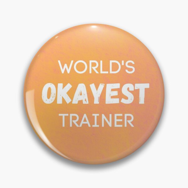 Item preview, World's Okayest Trainer designed and sold by sherwinc.