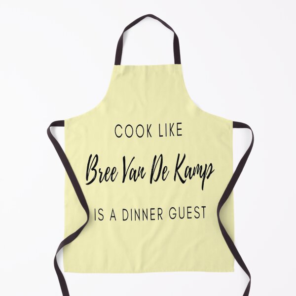 Item preview, "Cook like Bree Van De Kamp is a dinner guest." designed and sold by samantha167.