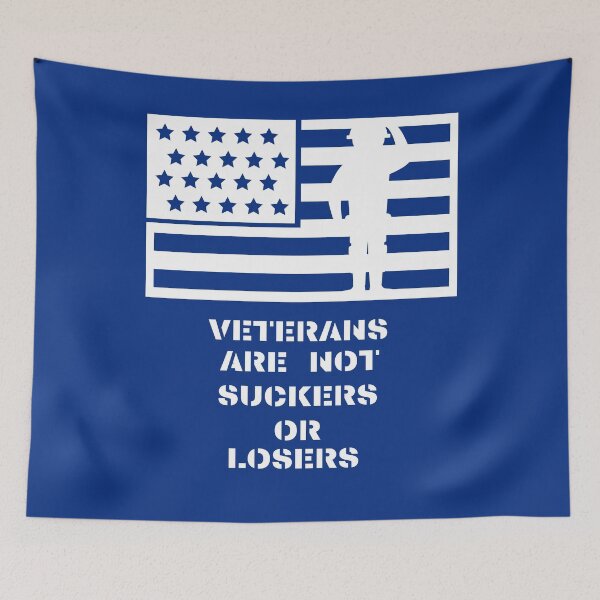 Item preview, Veterans are not suckers or losers designed and sold by BarvinWayne.