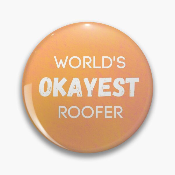 Item preview, World's Okayest Roofer designed and sold by sherwinc.