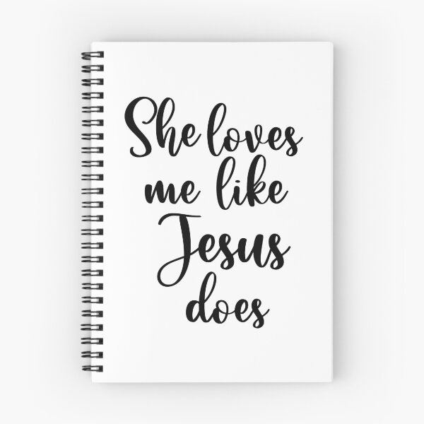 Item preview, She Loves Me Like Jesus Does designed and sold by PinkAnchor.