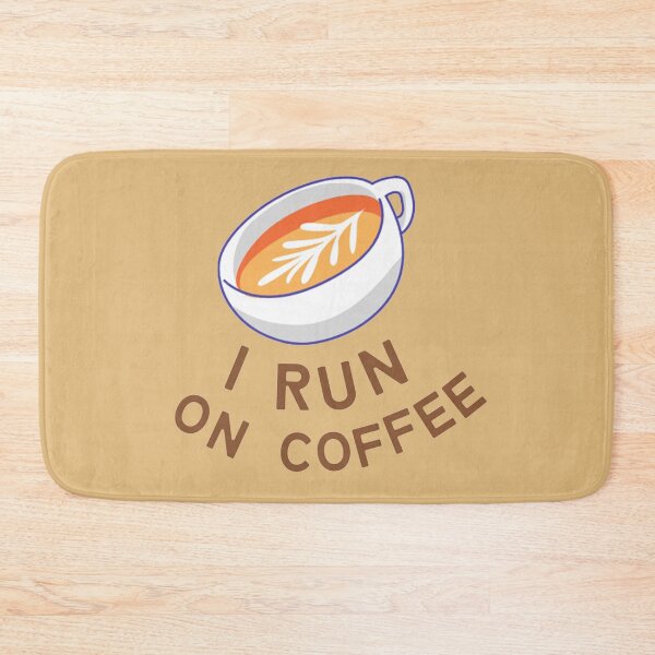 Item preview, I Run on Coffee designed and sold by mydoodlesateme.