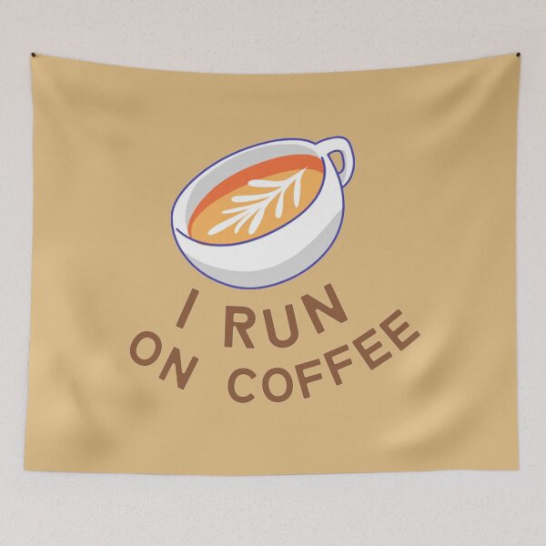 Item preview, I Run on Coffee designed and sold by mydoodlesateme.