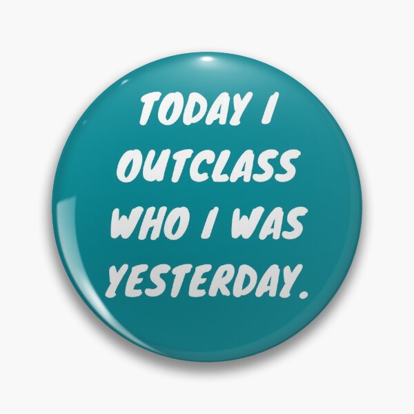 Item preview, Today I Outclass Who I Was Yesterday: Turquoise Selection designed and sold by Intuitive Engines Apparel Co..