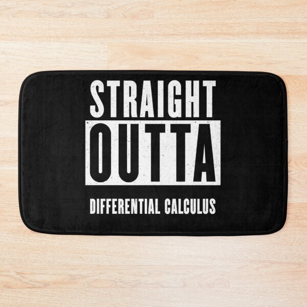 Item preview, Straight Outta Differential Calculus designed and sold by passiveisopod.