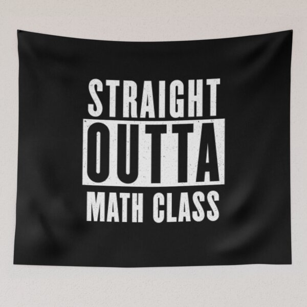 Item preview, Straight Outta Math Class designed and sold by passiveisopod.