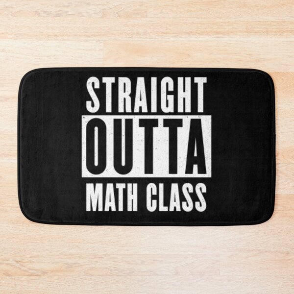 Item preview, Straight Outta Math Class designed and sold by passiveisopod.