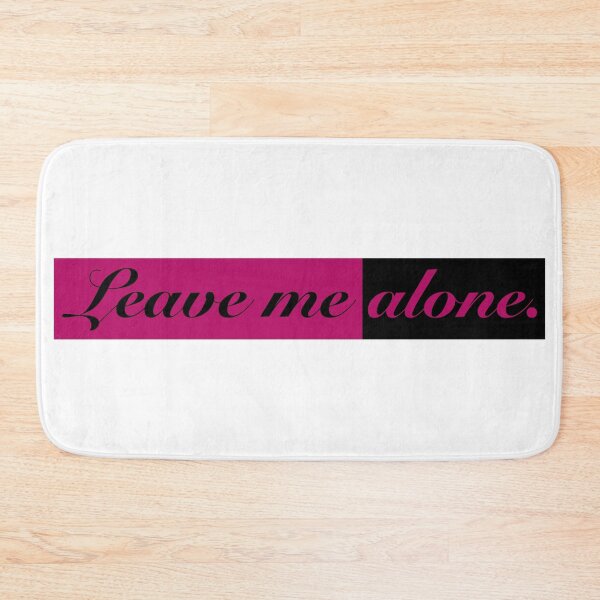 Item preview, Leave Me Alone designed and sold by KiannasMind.