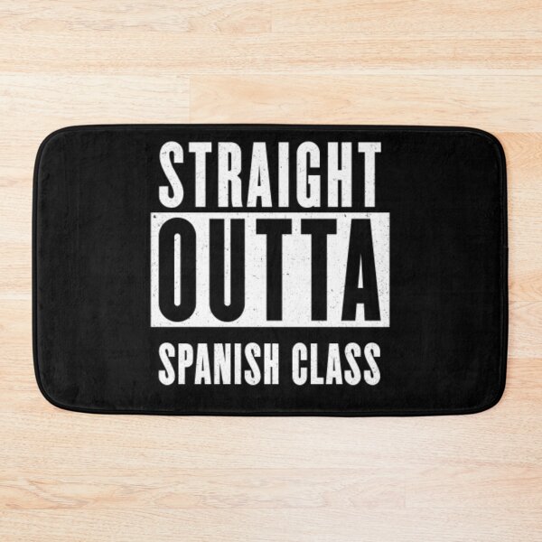 Item preview, Straight Outta Spanish Class designed and sold by passiveisopod.
