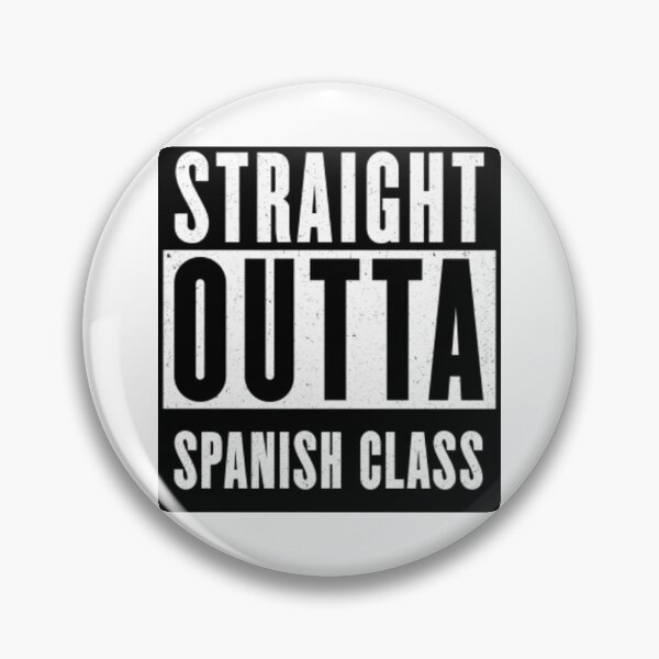 Item preview, Straight Outta Spanish Class designed and sold by passiveisopod.