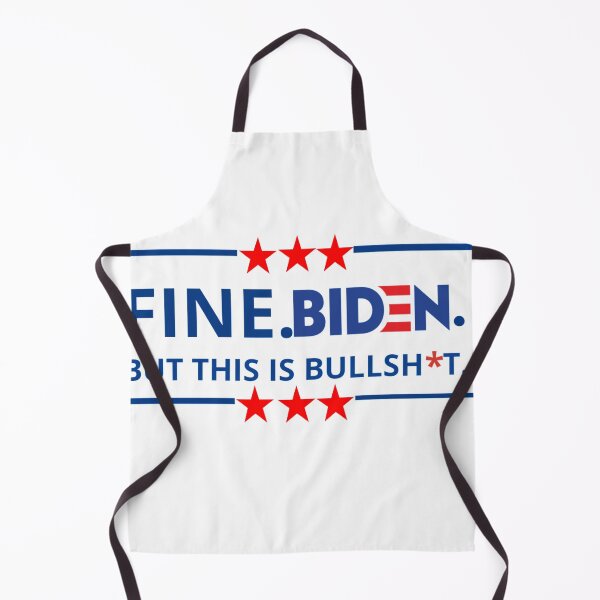 Item preview, Fine biden but this is bullshit designed and sold by Designhub14.