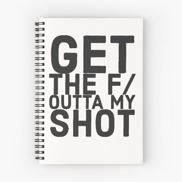 Item preview, Get the f/ outta my shot! designed and sold by HeffDesigns.
