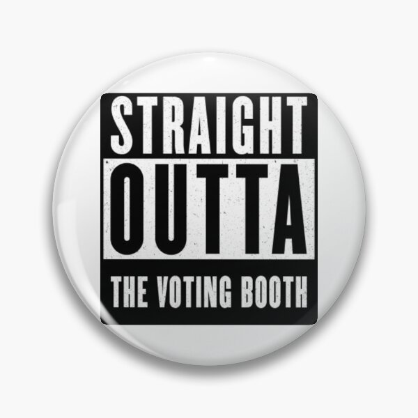Item preview, Straight Outta The Voting Booth designed and sold by passiveisopod.