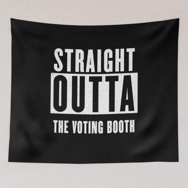 Item preview, Straight Outta The Voting Booth designed and sold by passiveisopod.