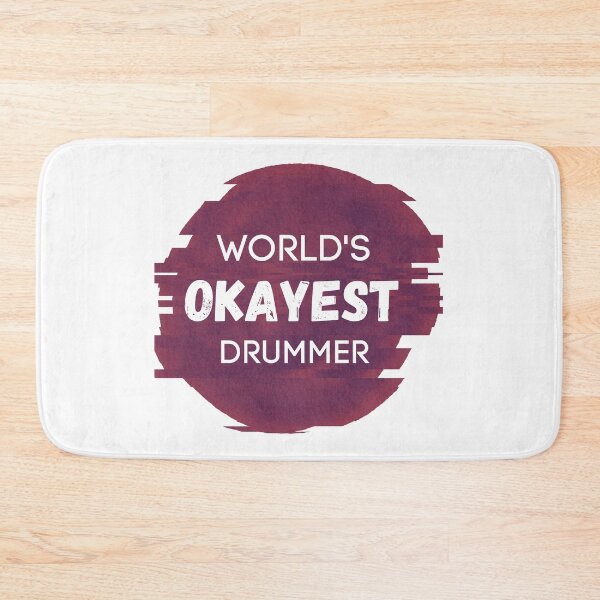 Item preview, World's Okayest Drummer designed and sold by sherwinc.