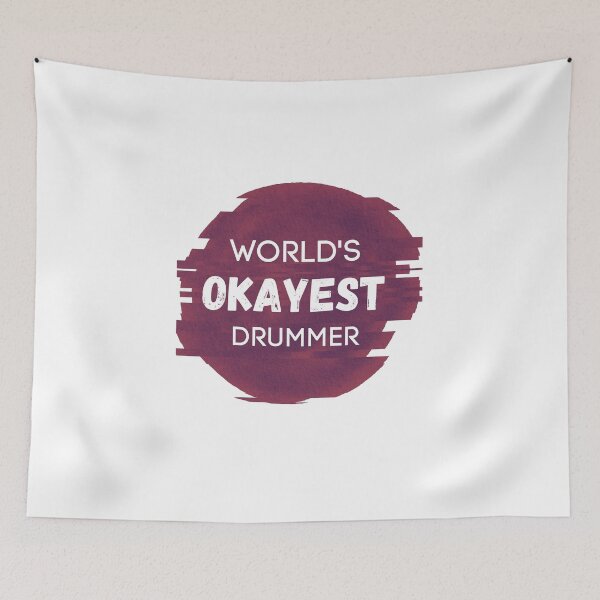 Item preview, World's Okayest Drummer designed and sold by sherwinc.