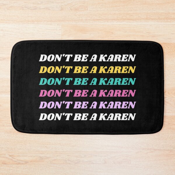 Item preview, Don't Be A Karen designed and sold by DFMY.