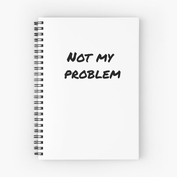 Item preview, Not My Problem designed and sold by Six Deers.