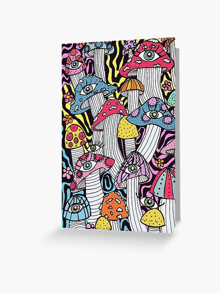 Sloppy Trippy Psychedelic And Extremely Colorful Mushrooms With Eyes And Flowers Greeting Card By Bianeckaaa Redbubble