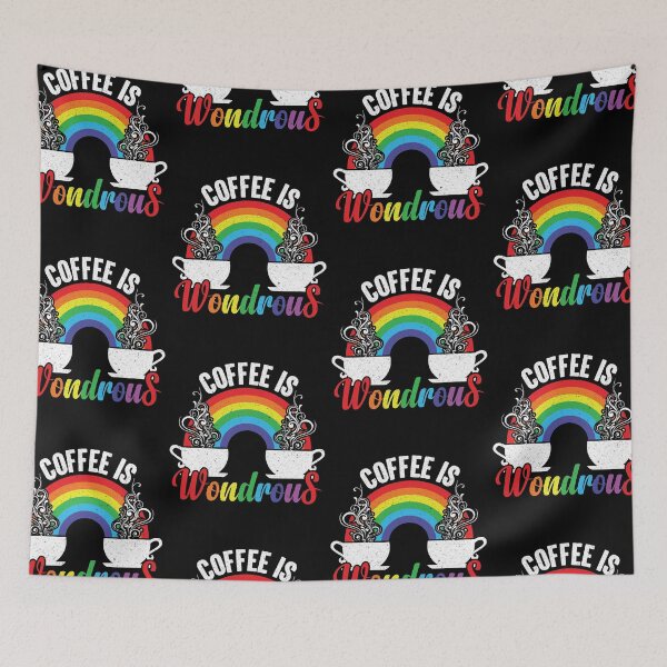 Item preview, Coffee Is Wondrous - Steaming Java Under The Rainbow designed and sold by GravitiTees.