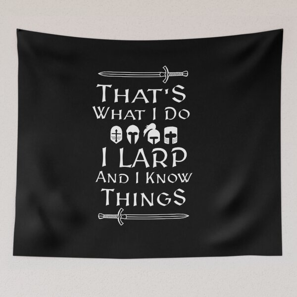 Item preview, That's What I do, I LARP, and I Know Things designed and sold by Geek-Nerd-Shop.