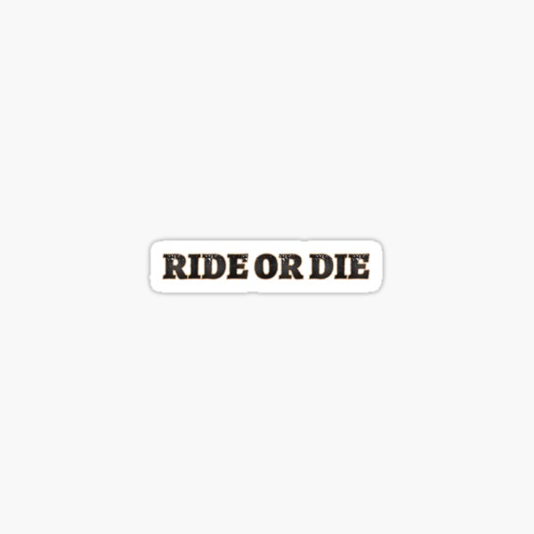 Item preview, Ride or Die  designed and sold by abetempelman.