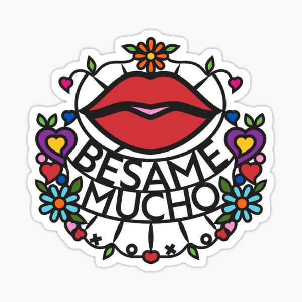 Bésame Mucho - Kiss Me A Lot (BKMC) Sticker