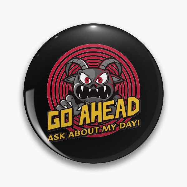 Item preview, Go Ahead - Ask About My Day! designed and sold by Rooster Syndicate.