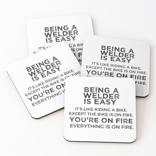 Item preview, Being A Welder Is Easy It's Like Riding A Bike. Except the Bike is on Fire. You're On Fire. Everything is on Fire. designed and sold by TeesYouWant.