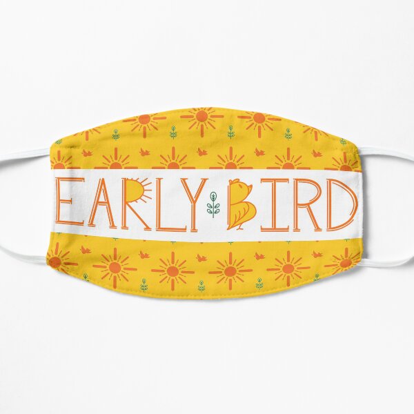 Early Bird Phrase with Main Pattern Flat Mask