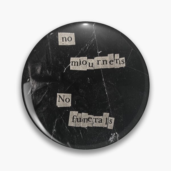 Item preview, Six of Crows - No Mourners, No Funerals designed and sold by Ashley Moen.