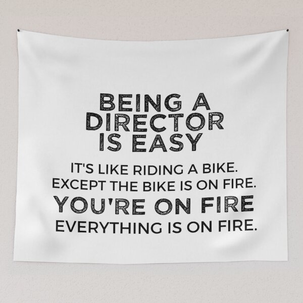 Item preview, Being A Director Is Easy It's Like Riding A Bike. Except the Bike is on Fire. You're On Fire. Everything is on Fire. designed and sold by TeesYouWant.