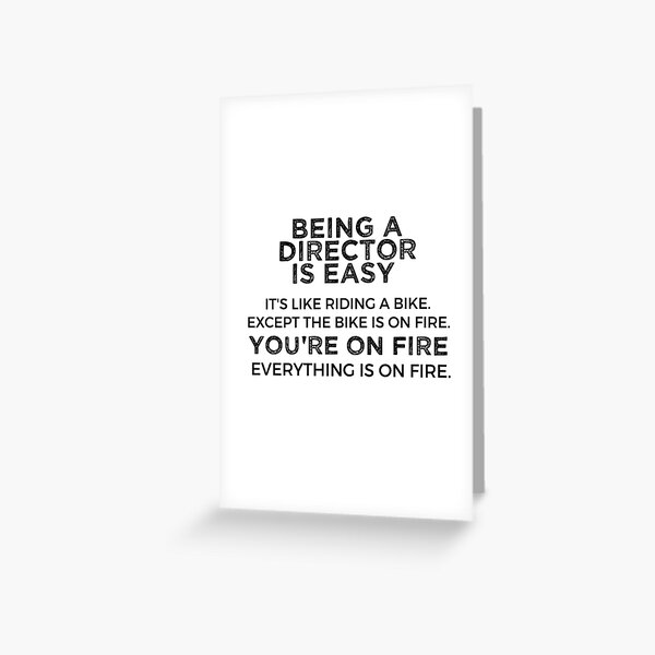 Item preview, Being A Director Is Easy It's Like Riding A Bike. Except the Bike is on Fire. You're On Fire. Everything is on Fire. designed and sold by TeesYouWant.