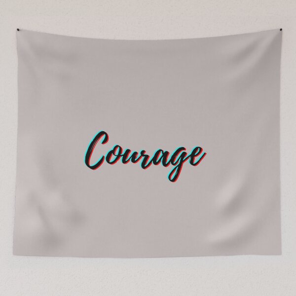 Item preview, Courage Quote designed and sold by C-Evolve.