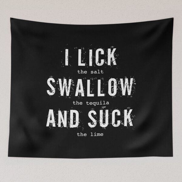 Item preview, Lick Swallow Suck Alcohol Tequila Celebration Gift designed and sold by teeseeds.