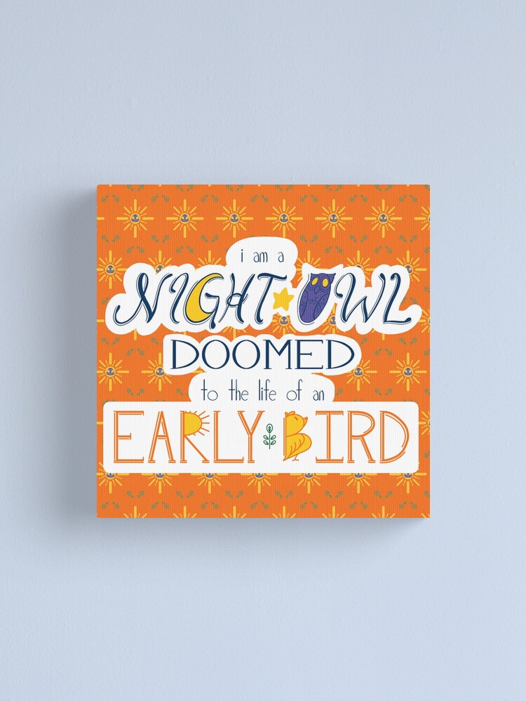 Alternate view of I am a Night Owl Doomed to the Life of an Early Bird (with pattern) Canvas Print