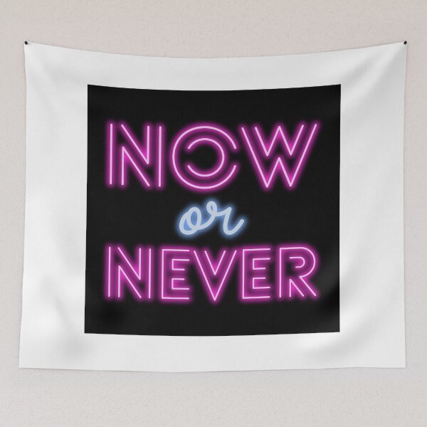Item preview, Now Or Never  designed and sold by BeastModeLooK.