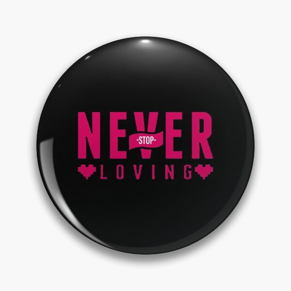 Item preview, never stop loving  designed and sold by christwers.