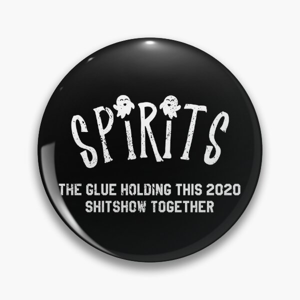 Item preview, Spirits The Glue of Shitshow 2020 Halloween 2020 designed and sold by RainbowPandas.