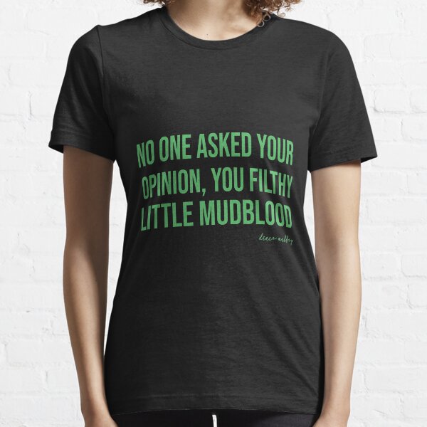 Citations de Draco Malfoy / Citation de Draco Malfoy / Draco Malfoy T-shirt essentiel