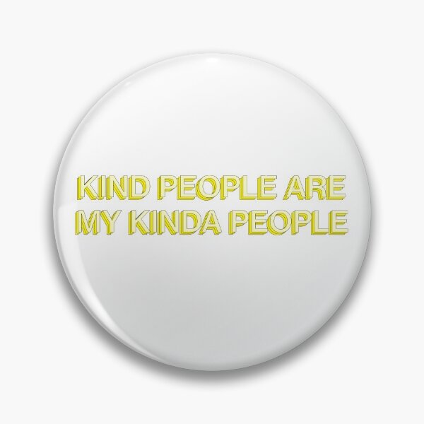 Item preview, Kind People Are My Kinda People Bright Inspire designed and sold by sharedipmemes.