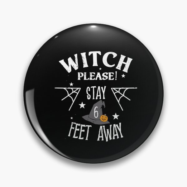 Item preview, Witch Please Stay 6 feet apart halloween 2020 designed and sold by RainbowPandas.
