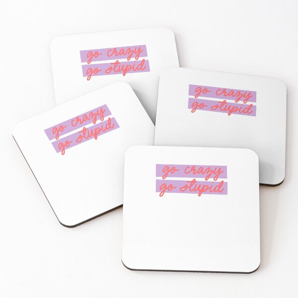 Item preview, Go Crazy Go Stupid Inspire designed and sold by sharedipmemes.