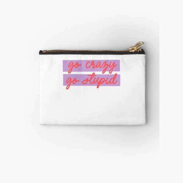 Item preview, Go Crazy Go Stupid Inspire designed and sold by sharedipmemes.