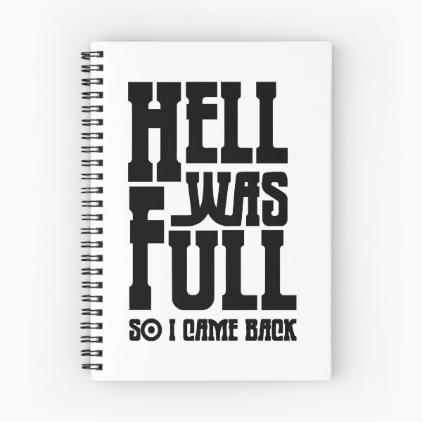 Artikelvorschau, * Die Hölle war voll, also kam ich zurück BNW Graphic entworfen und verkauft von AirsoftBD.