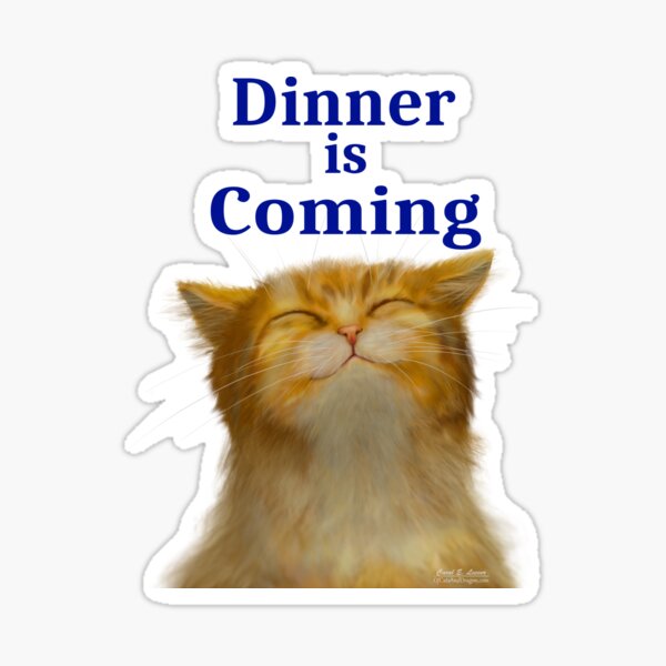 Dinner Is Coming Sticker