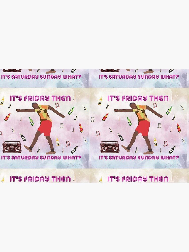 Its Friday Then It's Saturday Sunday Tekst "It's Friday Then, It's Saturday Sunday What?" Mug by Unikli | Redbubble
