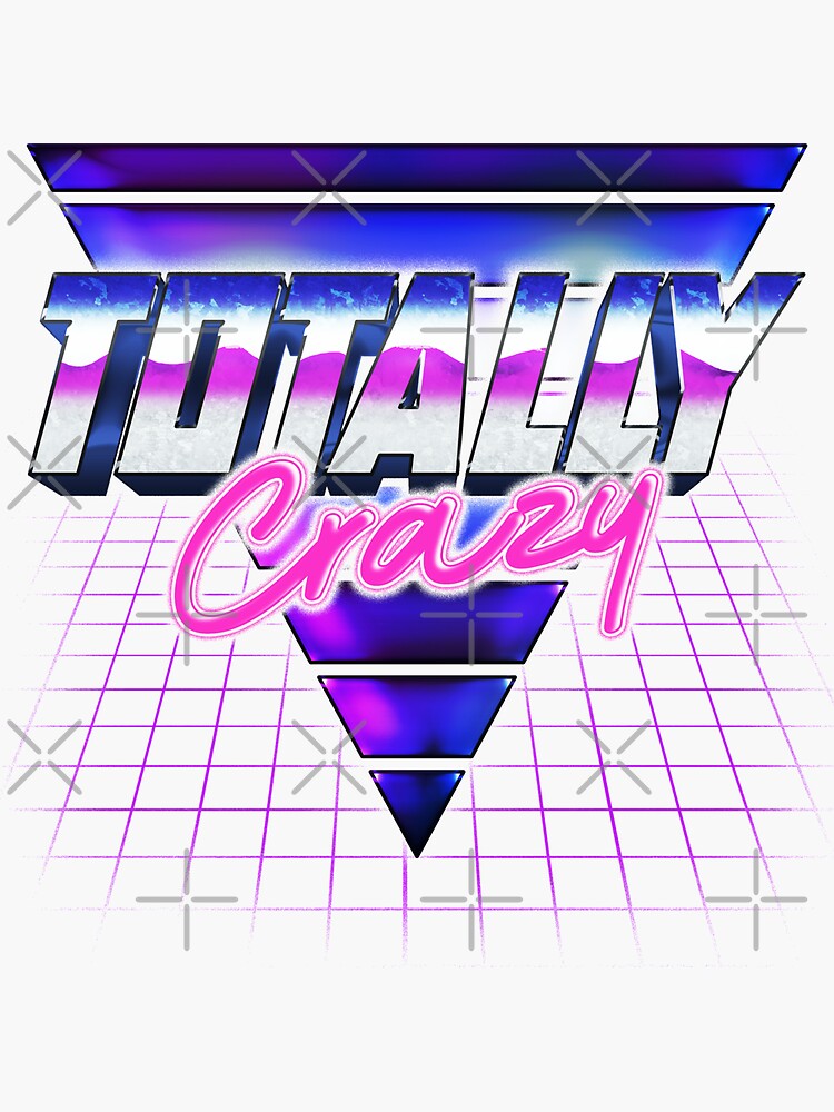 Synthwave Vaporwave Aesthetic Retro 80s 90s Totally Crazy Sticker For